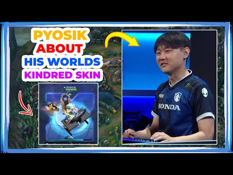 TL Pyosik About His Kindred Worlds Skin 👀