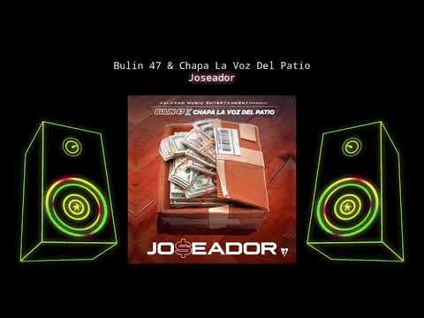 BULIN 47 X CHAPA LA VOZ DEL PATIO JOSEADOR (📀DRG HQ AUDIO📀)