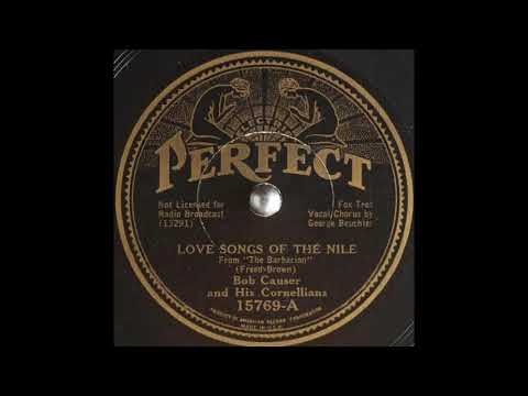 Bob Causer & his Cornellians - Love Songs of the Nile (1933)