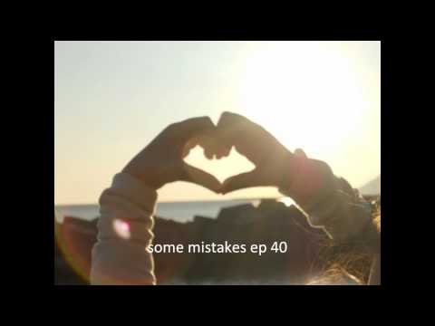 some mistakes ep 40