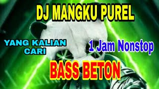 Download lagu DJ MANGKU PUREL SLOW BASS REMIX 1 JAM NON STOP VIRAL TIKTOK BASS BETON mp3