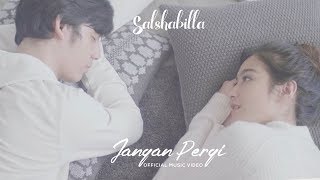 SALSHABILLA - JANGAN PERGI (Official Music Video)