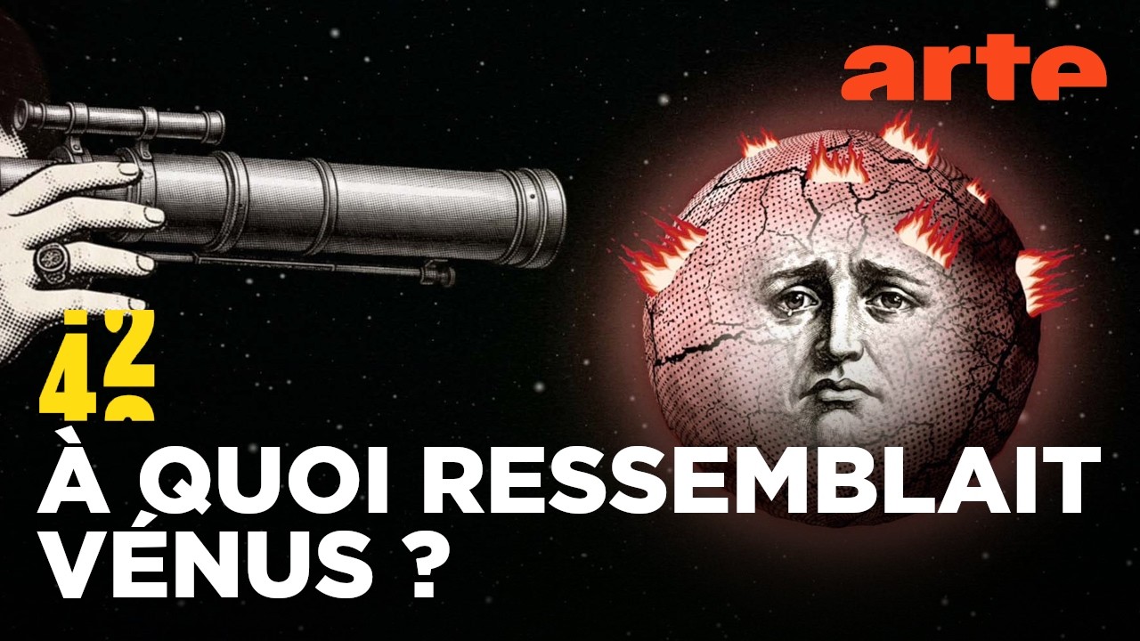 Qu'est-ce qui a tué Vénus ? | 42 - La réponse à presque tout | ARTE
