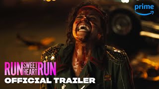 Run Sweetheart Run - Official Trailer | Prime Video