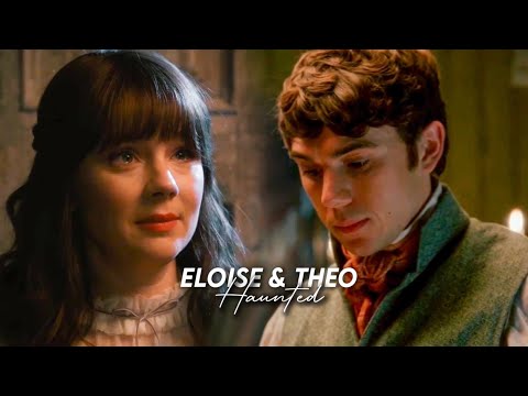 Eloise & Theo | Haunted | Bridgerton