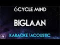 6cyclemind - Biglaan (Karaoke/Acoustic)