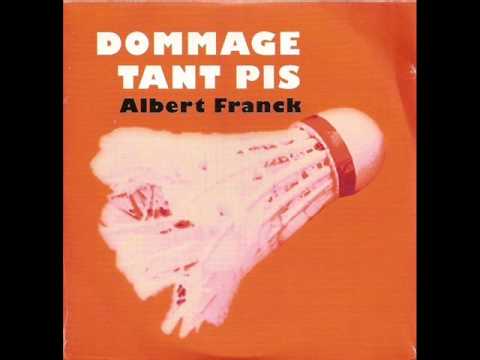 Albert Franck - Dommage Tant pis (1996)