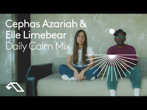 Daily Calm by Cephas Azariah & Elle Limebear (1 Hour Mix) | Ambient Neoclassical Downtempo