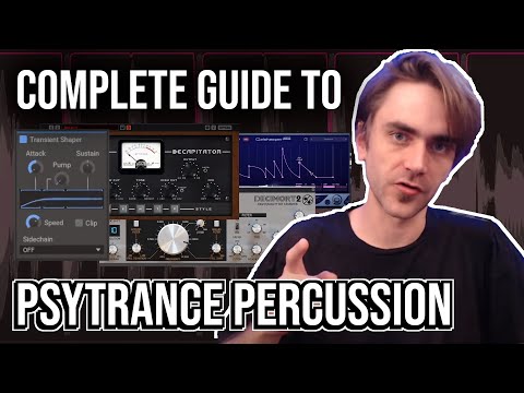 The Absolute COMPLETE Guide on EVERYTHING you need to know about Psytrance Percussion - A to Z