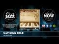 Nat King Cole - Oh, But I Do (1946)