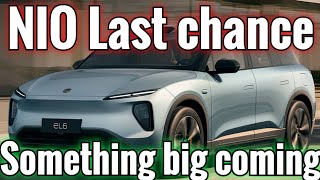 NIO Last chance | Something big coming