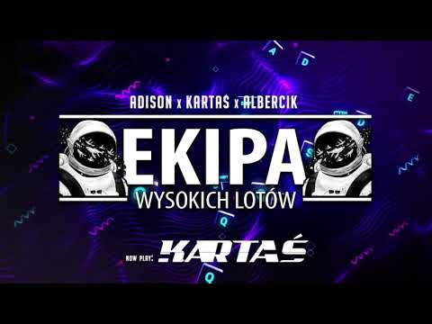 ADISON X KARTAŚ X ALBERCIK - @EKIPA WYSOKICH LOTÓW [PROMO MIX]!