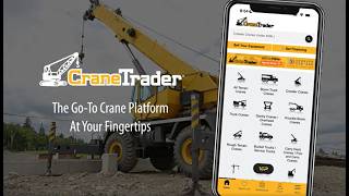 Download The Free CraneTrader Mobile App | Go-To Crane Platform At Your Fingertips