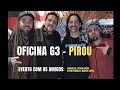 Cantor PG Flavio Souza Vitor Pradella Walter Lopes OFICINA G3 PIROU