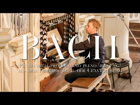Bachs Praeludium pro Organo pleno (BWV 552) aus dem Dritten Theil der Clavierübung