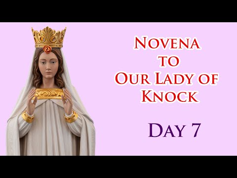 7th Novena To Our Lady Of Knock  - Thursday 18 August 2022