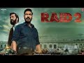 Raid 2 Full Movie Ajay Devgan Ritesh Deshmukh Vaani Kapoor Saurabh Shukla Facts And Review