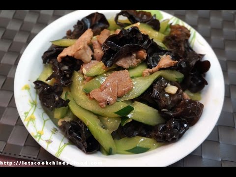 中菜食譜 : 青瓜雲耳炒肉片