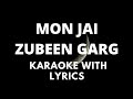 Mon Jai Karaoke Track With Lyrics L Zubeen Garg L Assamese Song