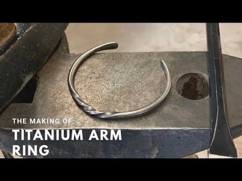 Hand Crafting Viking Jewellery - Forged Twisted Titanium Viking Bracelet Arm Ring