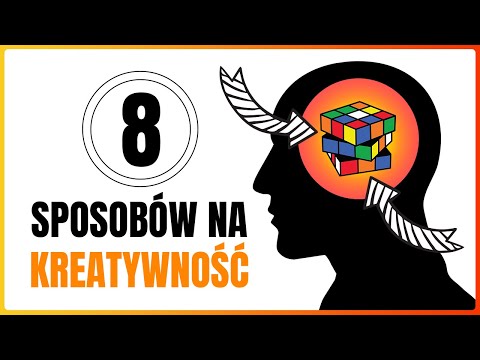 8 sposobów na pobudzenie kreatywności