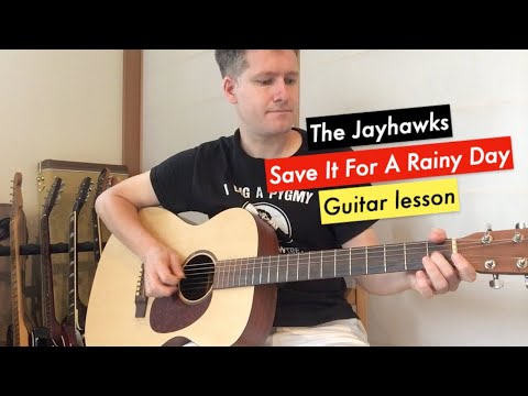 The Jayhawks Save It For A Rainy Day Guitar Lesson + Tutorial