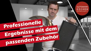 Professionelle Ergebnisse erzielen mit dem richtigen Zubehör für Backofen und Kochfeld