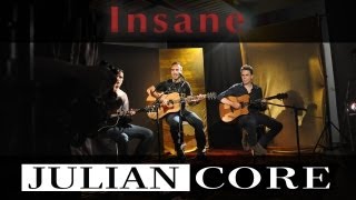 Julian Core - Insane (unplugged teaser)