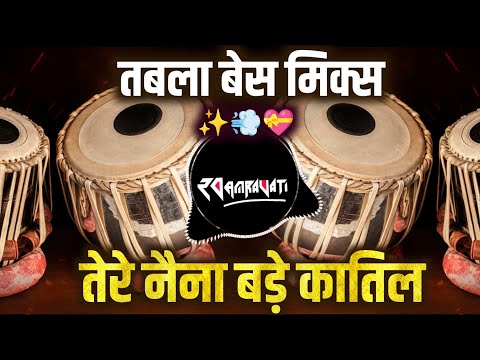 Tere Naina Bade Katil (Tabla Bass Mix) New Trending Dj Song tapori tabla mix
