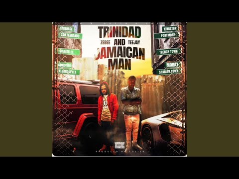 Trinidad and Jamaican Man (feat. Teejay)