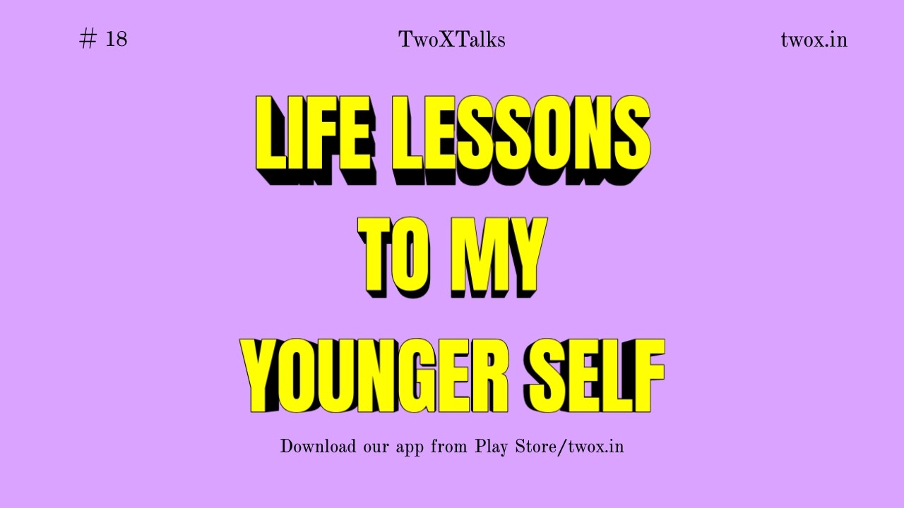YouTube video: Episode 18 : Life Lessons to My Younger Self