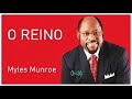 Myles Munroe  - O REINO    (1- 3)