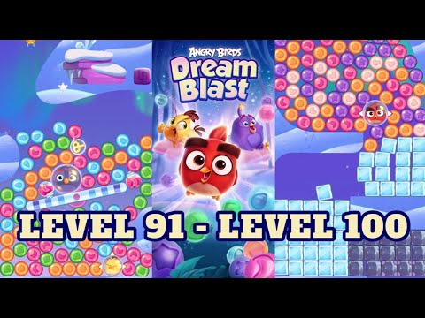 ANGRY BIRDS Dream Blast | LEVEL 91 - LEVEL 100 | Main Games