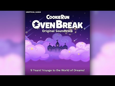CookieRun: OvenBreak OST - 9 Years! Voyage to the World of Dreams!