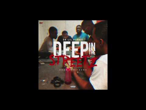 G $ Lil Ronnie - DEEP IN THESE STREETZ