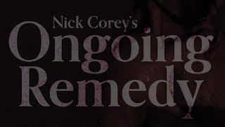 Nick Corey's Ongoing Remedy (Short Film)