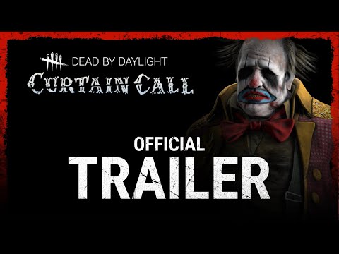 Dead by Daylight | Curtain Call | Official Trailer