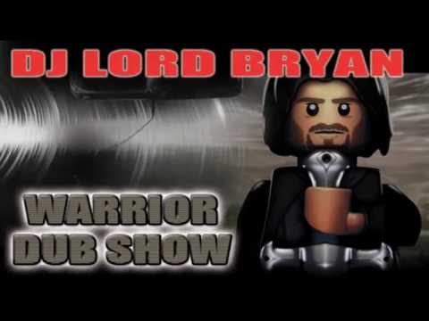 Warrior Dub Show by Lord Bryan - Best Of 2014 - JAN 2015