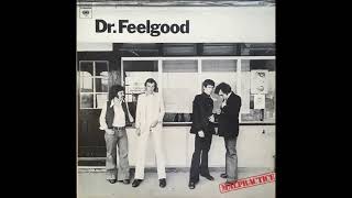 Dr  Feelgood - You Shouldn&#39;t Call The Doctor