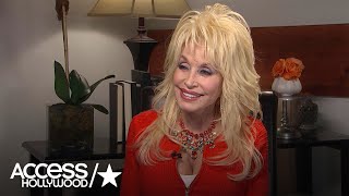 Dolly Parton Hilariously Explains Why You&#39;ll Never Catch Her Without Makeup | Access Hollywood