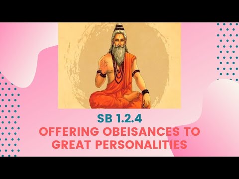 SB 1.2.4 | Result of Offering Respects to Great Personalities by Gauranga Prabhu