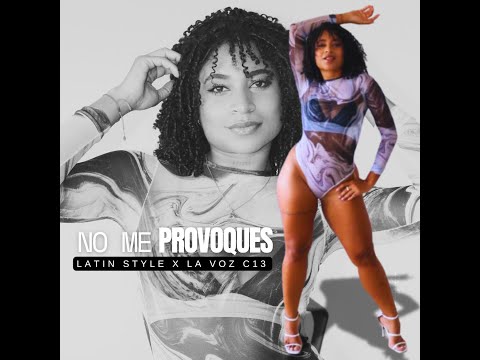 No Me Provoques - Latin Style & La Voz c13