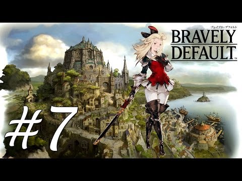 Bravely Default Gameplay Walkthrough Part 7 - King Kidnapped [English][N3DS]