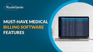 Must-Have Medical Billing Software Features  | NEMT Business Education | RouteGenie