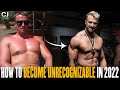 How to Become Unrecognizable in 2022
