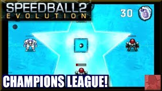 Speedball 2 Evolution - Champions League!