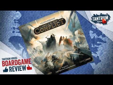 LotR Circle of Conflict Review - Tantrum House 