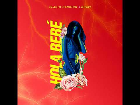 Eladio Carrión, Bhavi - Hola Bebé (audio)