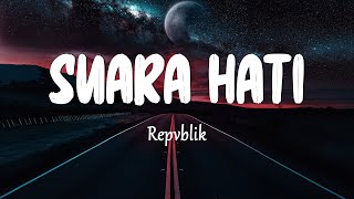 Download lagu Repvblik - Suara Hati (Lirik Lagu) mp3