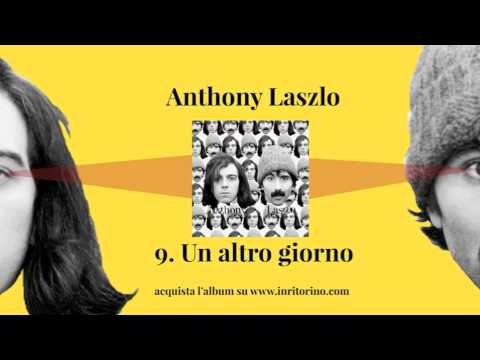 ANTHONY LASZLO - Un altro giorno (OFFICIAL AUDIO)